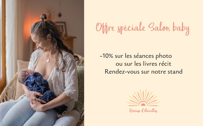 Offre spéciale salon Baby Rêveuse d’étincelles